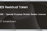 SEC’s Special Purpose Broker Dealer License — A limited time offer