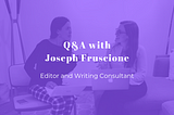 Q&A with Joseph Fruscione, Editor and Writing Consultant