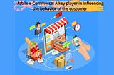 mobile ecommerce customer behaviour