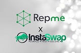 RepMe Announces a Comprehensive Partnership With InstaSwap