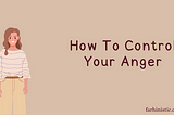 How to control your anger