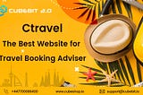 Ctravel — The Best Website for Travel Booking Adviser