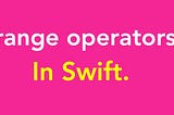 Range Comparison in Swift