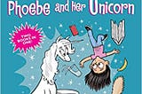 PDF © FULL BOOK © ‘’The Spellbinding Episodes of Phoebe and Her Unicorn: Two Books in One’’ EPUB [pdf books free]