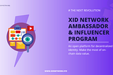XID Network’s "Influencer & Ambassador Program" application process has been announced to be…