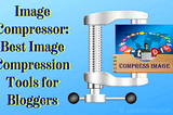 image compressor, online image compressor, online photo compressor, image size compressor, best image optimizer