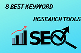 8 Best Keyword Research Tools 2021