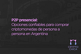 P2P de confianza en Argentina