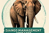 Django management commands tutorials deep dive