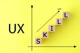 Up Skill UX