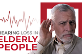 hearing loss in elderly people