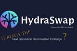 HydraSwap, the next generation exchange or just another DEX?