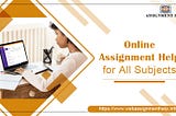 Things to keep in mind when asking help from an online assignment help company