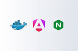 Dockerizing an Angular Multi‑Environment Application with Nginx