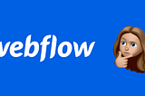 Webflow logo and an emoji of a girl on a blue background