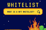 Blue box with pixelated background reading What is a NFT Whitelist