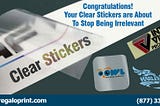 Congratulations! Your Clear Vinyl Stickers are About to Stop Being Irrelevant