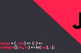 Write better JavaScript, function composition with pipe and compose
