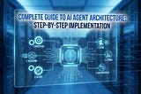 The Architecture Behind AI Agents That Actually Work — Part 1