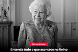 Entenda tudo que acontece no Reino Unido com a morte da Rainha Elizabeth II