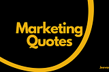 Top 10 Inspirational Marketing Quotes