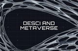DeSci and Metaverse: what lies at the interception of 2022 Web3 trends