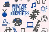High School Activities: debunking myths about what colleges are seeking