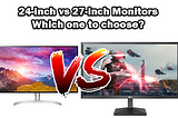 24-inch vs 27-inch Monitors