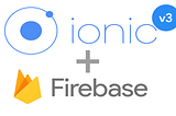 Ionic 3 + Firebase