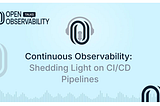 Continuous Observability: Shedding Light on CI/CD Pipelines