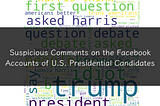 Suspicious Comments on the Facebook Accounts of U.S. Presidential Candidates