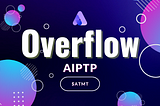 1 article to understand AiPTP — $ATMT Overflow
