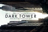 A Word on The Dark Tower