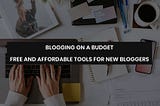 Blogging on Budget
