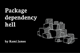 Package dependency hell