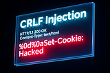 Master CRLF Injection: The Underrated Bug with Dangerous Potential