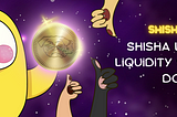 SHISHA launches liquidity staking on DODO!