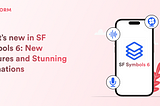 What’s New in SF Symbols 6: New Features and Stunning Animations