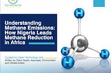 Understanding Methane Emissions: How Nigeria Leads Methane Reduction in Africa.