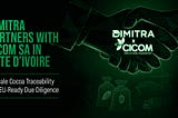 Dimitra Launches Its First Côte d’Ivoire Cocoa Project With CICOM SA, Building EU-Ready…