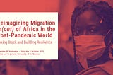 Call for Papers/Presentation Proposals  — Reimagining Migration in(out) of Africa Conference