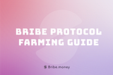 How to provide liquidity and farm in Bribe Protocol