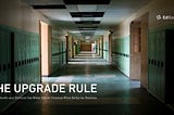 The Upgrade Rule