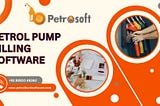 Best Petrol Pump Billing Software Services — Petrosoft