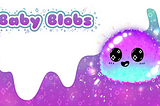 An Introduction to Baby Blobs