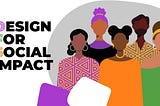Design for Social Impact Logo. Five figures, illustrated. the figures are Black and Brown and wear brightly coloured clothes