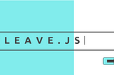 Input Formatting with Cleave.js