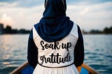 Soak In Gratitude