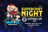 Superchat Night #2 Recap (1/2)