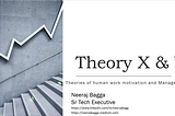 Theory X & Y — theories of human work motivation and management